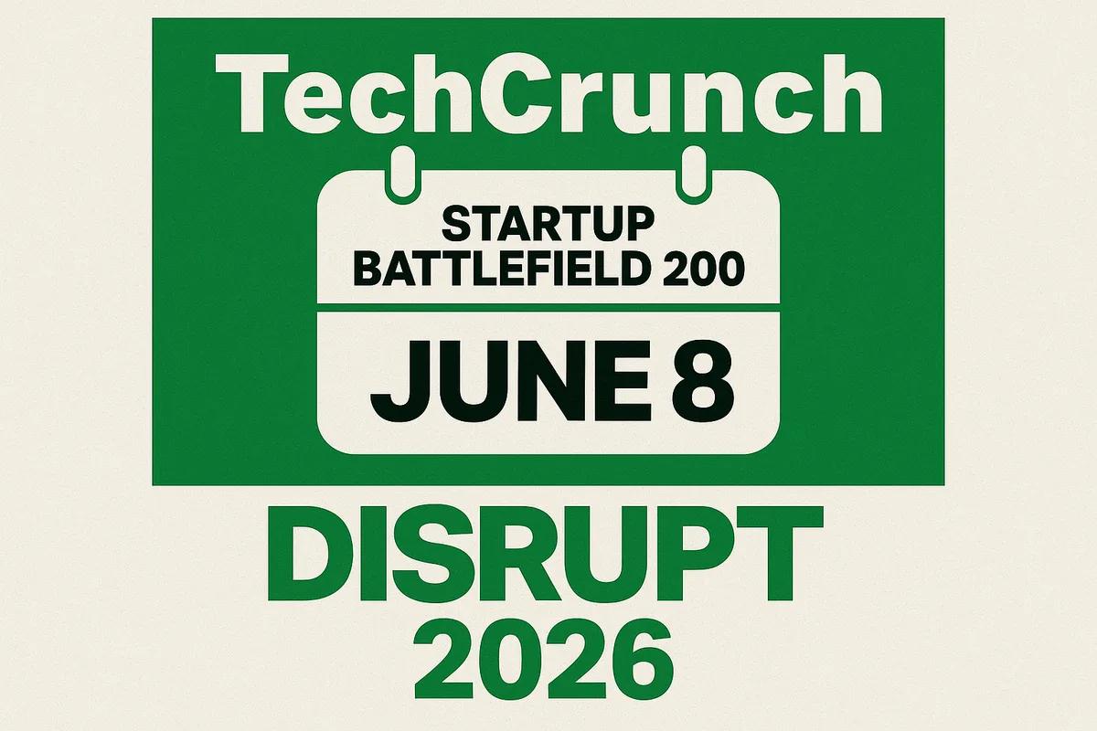 TechCrunch סוגרת ב-8 ביוני את ההרשמה ל-Startup Battlefield 200 ב-Disrupt 2026