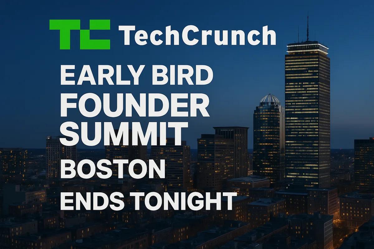TechCrunch: ההרשמה במחירי Early Bird ל-TechCrunch Founder Summit בבוסטון מסתיימת הלילה