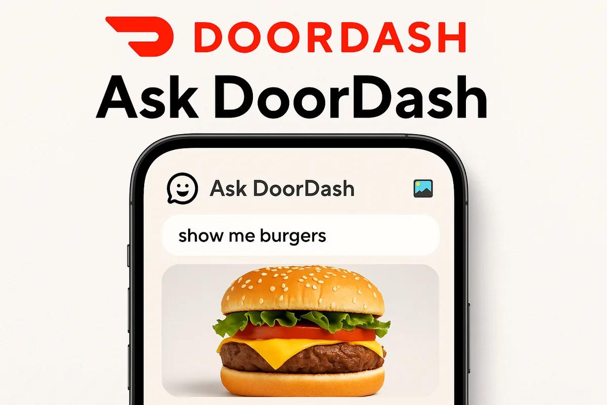 DoorDash משיקה את Ask DoorDash: חיפוש והזמנה ב-AI, בשפה טבעית ובתמונות